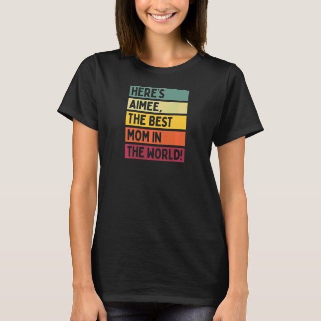 Camiseta Las mujeres aquí son las mejores madres del mundo (Anverso)