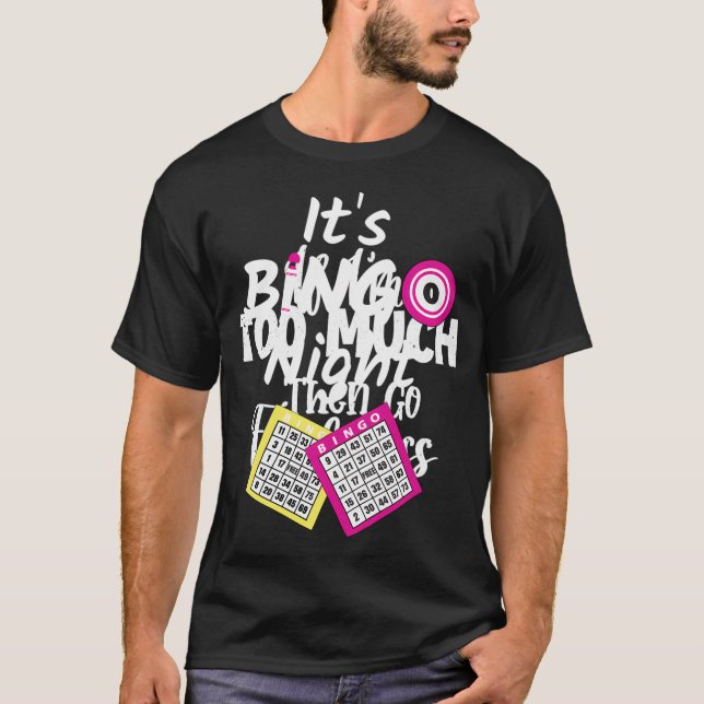 Camiseta Las Mujeres Bingo Es Noche De Bingo (Anverso)