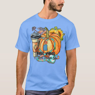 Camiseta Las mujeres caen en las vibraciones y la enfermeda