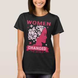 Camiseta Las Mujeres Cambiaron El Mundo Feminista
