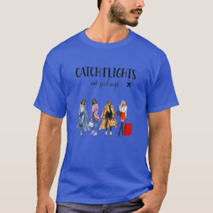 Camiseta Las Mujeres Captan Vuelos Sin Sentimientos Para La