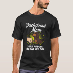 Camiseta Las Mujeres Dachshund Mamá Jesús Nos Hizo El Mejor