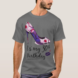 Camiseta Las mujeres de 30 años son mis 30 años