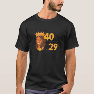 Camiseta Las Mujeres De 40 Años Están Bien Cuando Se Ve 29 