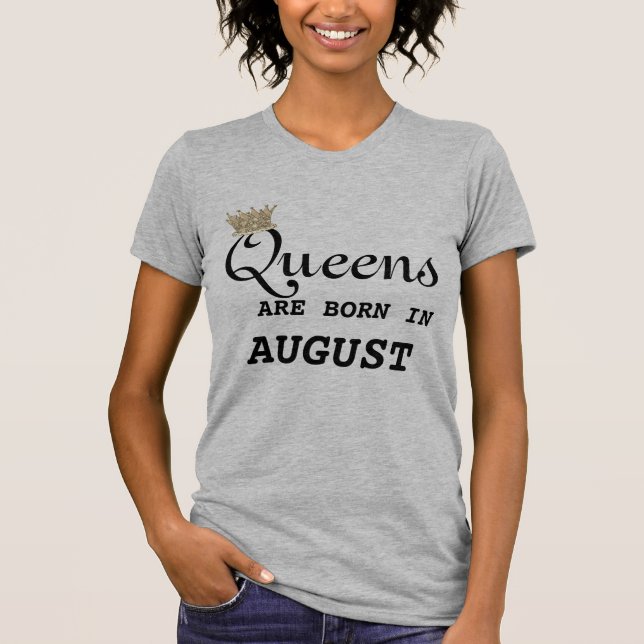 Camiseta Las mujeres de Leo son Queens agosto (Anverso)