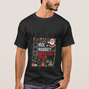 Camiseta Las mujeres de Nice Naughty Santa I pueden explica
