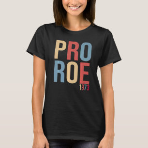 Camiseta Las mujeres defienden la elección de Roe 1973 a fa