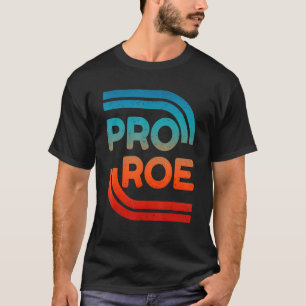 Camiseta Las mujeres defienden los derechos de aborto de Ro