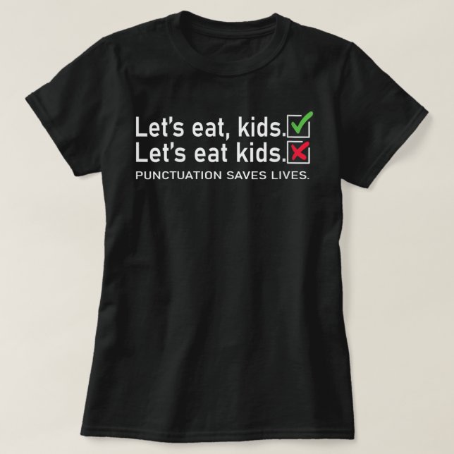 Camiseta Las Mujeres Dejan Comer La Puntuación De Los Niños (Diseño del anverso)