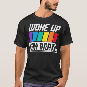 Camiseta Las mujeres despertaron a los homosexuales otra ve
