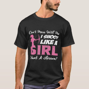 Camiseta Las Mujeres Disparan Como Un Chica Quieren Una Lec