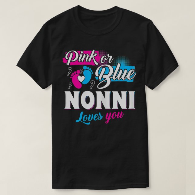 Camiseta Las Mujeres Divertidas Cute Rosa O Blue Nonni Te A (Diseño del anverso)