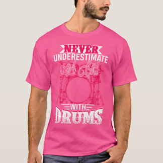 Camiseta Las Mujeres Drummer Nunca Subestiman A Un Chica Co