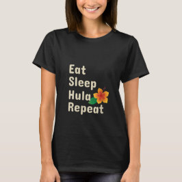 Camiseta Las mujeres duermen Hula repiten divertidas bailar