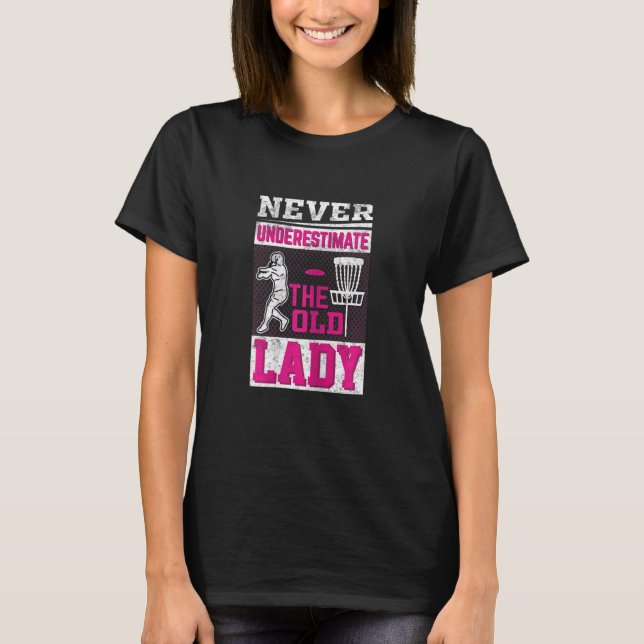 Camiseta Las mujeres en el disco de golf nunca subestiman a (Anverso)
