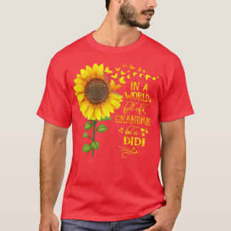 Camiseta Las mujeres en un mundo lleno de abuelas sean una 