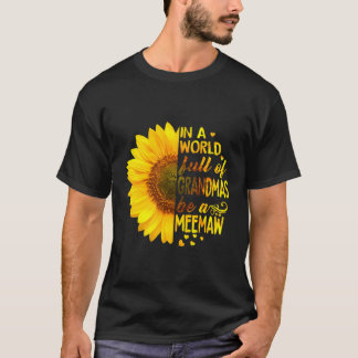 Camiseta Las Mujeres En Un Mundo Lleno De Abuelitos Sean Me