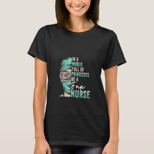 Camiseta Las mujeres en un mundo lleno de princesas sean en