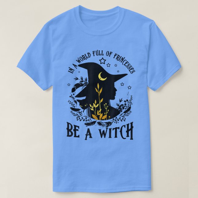 Camiseta Las Mujeres En Un Mundo Lleno De Princesas Sean Un (Diseño del anverso)