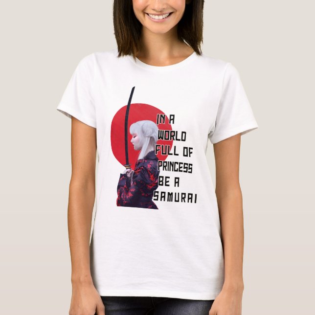Camiseta Las Mujeres En Un Mundo Lleno De Princesas Son Sam (Anverso)