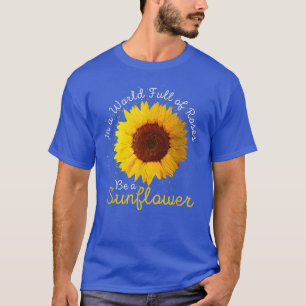 Camiseta Las mujeres en un mundo lleno de Rosas son un gira