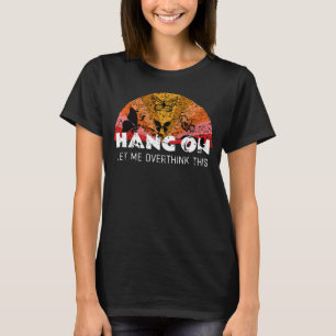 Camiseta Las Mujeres Esperan Un Minuto, Dejenme Pensar Más