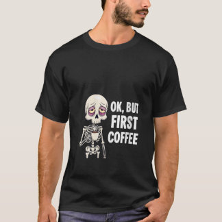 Camiseta Las mujeres están bien pero el primer café Lover S