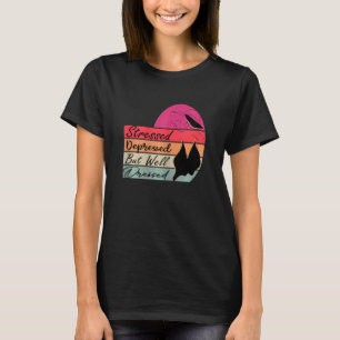 Camiseta Las Mujeres Estresaron Deprimidas Pero Bien Vestid