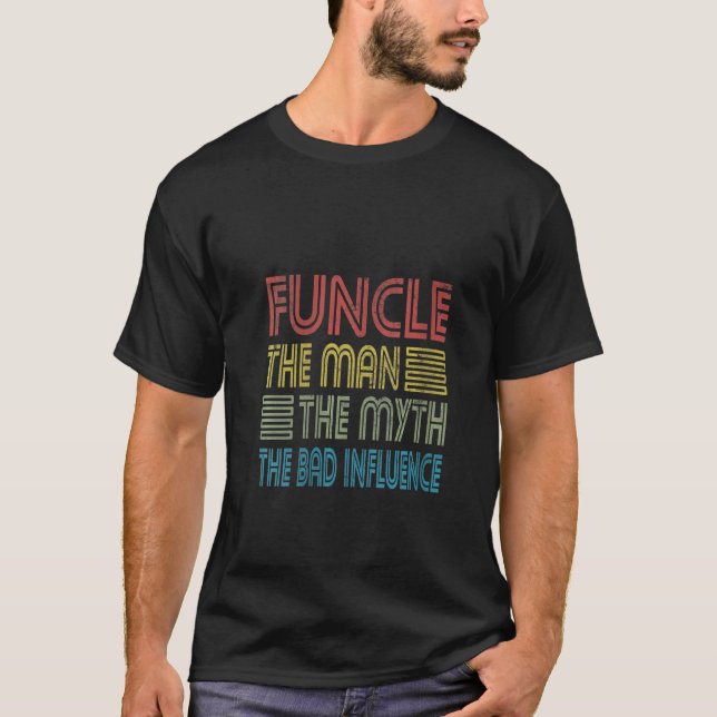 Camiseta Las Mujeres Funcle Tío El Hombre El Mito La Mala I (Anverso)