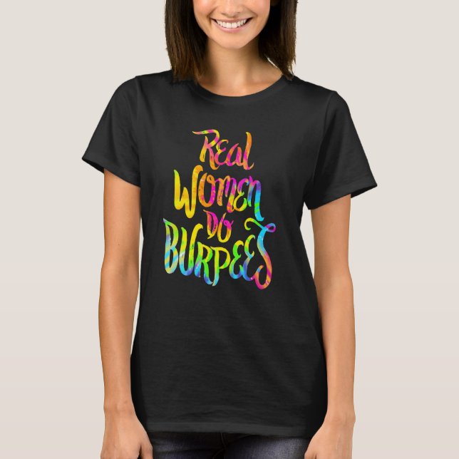 Camiseta Las Mujeres Hacen Burpeas Real Gym Fitness Trainer (Anverso)