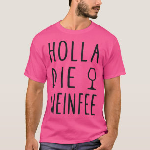 Camiseta Las mujeres Holla el regalo de vino divertido de h