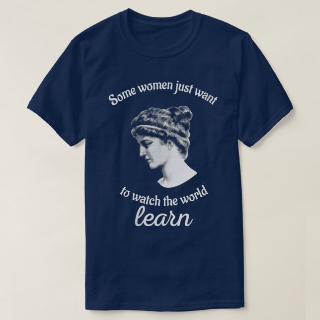 Camiseta Las Mujeres Hypatia Quieren Ver El Mundo Aprender  (Diseño del anverso)