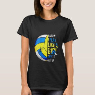Camiseta Las Mujeres Juegan Como Un Tee De Voleibol Gracios