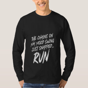 Camiseta Las Mujeres Las Cadenas En Mi Swing De Ánimo Acaba