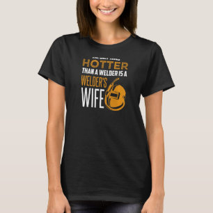 Camiseta Las mujeres Lo único más caluroso que un soldador