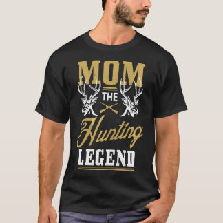 Camiseta Las Mujeres Mamá La Leyenda De Caza