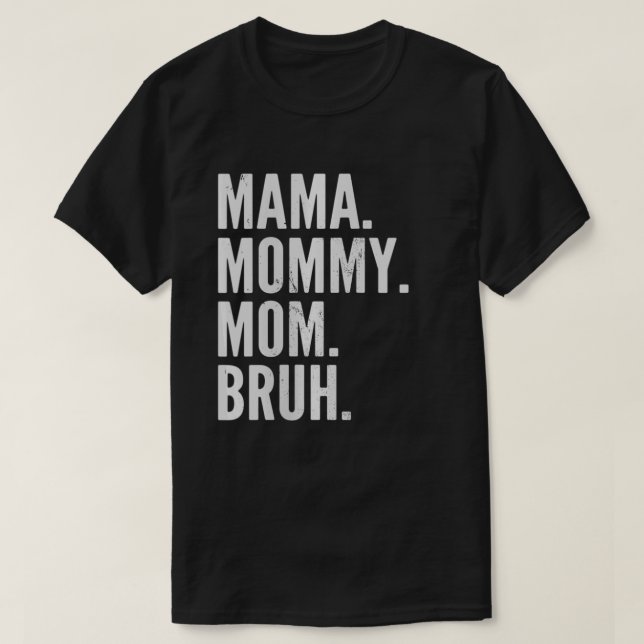 Camiseta Las mujeres Mamá Mamá Mamá Mamá Bruh Luz VNeck (Diseño del anverso)