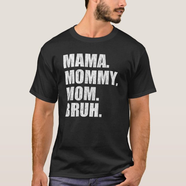 Camiseta Las mujeres Mamá Mamá Mamá Mamá Bruh V Cuello (Anverso)