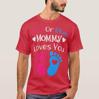 Camiseta Las mujeres mami rosa o azul te aman - momia para
