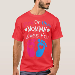 Camiseta Las mujeres mami rosa o azul te aman - momia para 