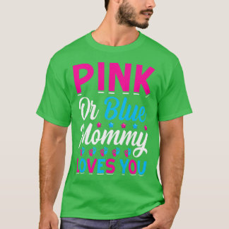 Camiseta Las mujeres mami rosa o azul te aman - momia para 