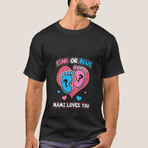 Camiseta Las Mujeres Mami Rosa O Azul Te Amas Género Revela