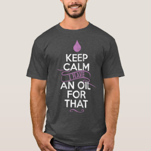 Camiseta Las Mujeres Mantienen La Calma Tengo Un Petróleo P