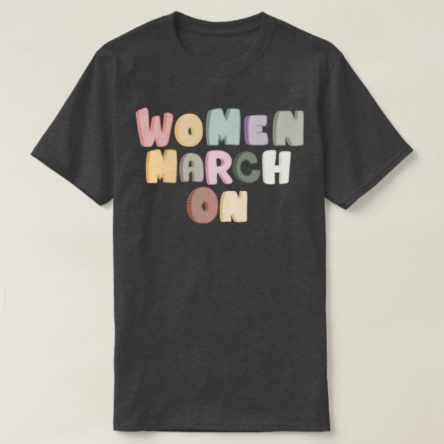 Camiseta Las Mujeres Marchan Para Potenciar El Feminismo Pa (Diseño del anverso)