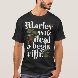 Camiseta Las Mujeres Marley Estaban Muertas Para Empezar Co