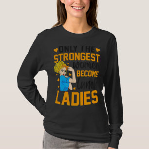 Camiseta Las mujeres más fuertes se convierten en la dama d