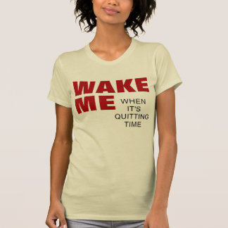 Camiseta Las MUJERES ME DESPIERTAN CUANDO ESTÁ ABANDONANDO