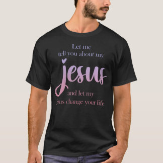 Camiseta Las Mujeres Me Permiten Decirles Sobre Mi Jesús Cr