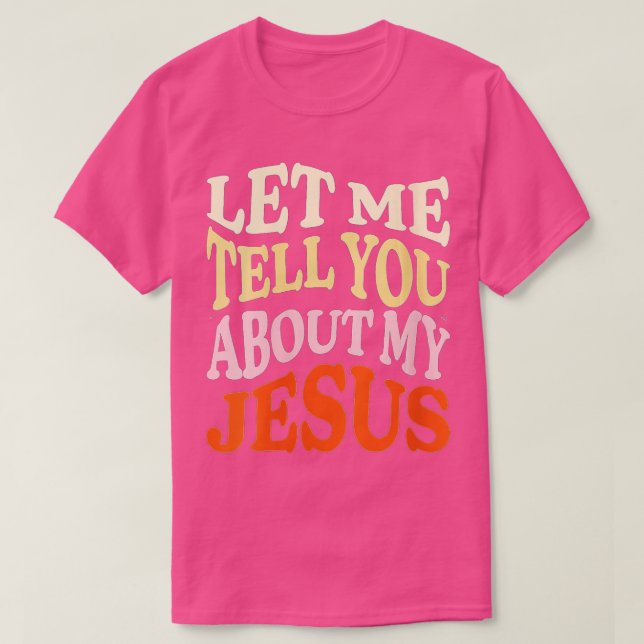 Camiseta Las Mujeres Me Permiten Decirles Sobre Mi Jesús Cr (Diseño del anverso)