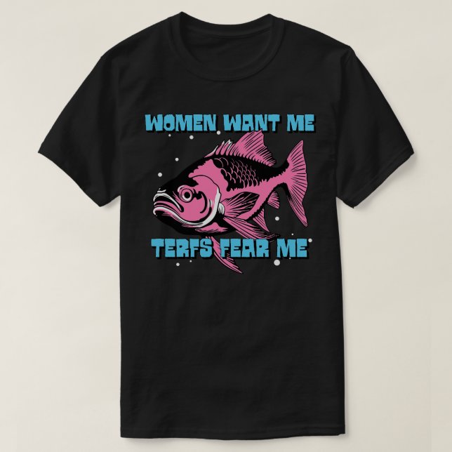 Camiseta Las Mujeres Me Quieren A Los Terfs Me Miedo (Diseño del anverso)